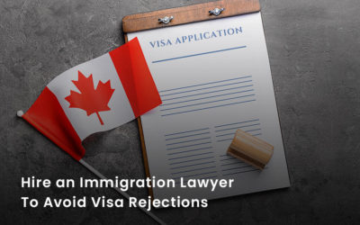 Hire an Immigration Lawyer To Avoid Canada Visa Rejections