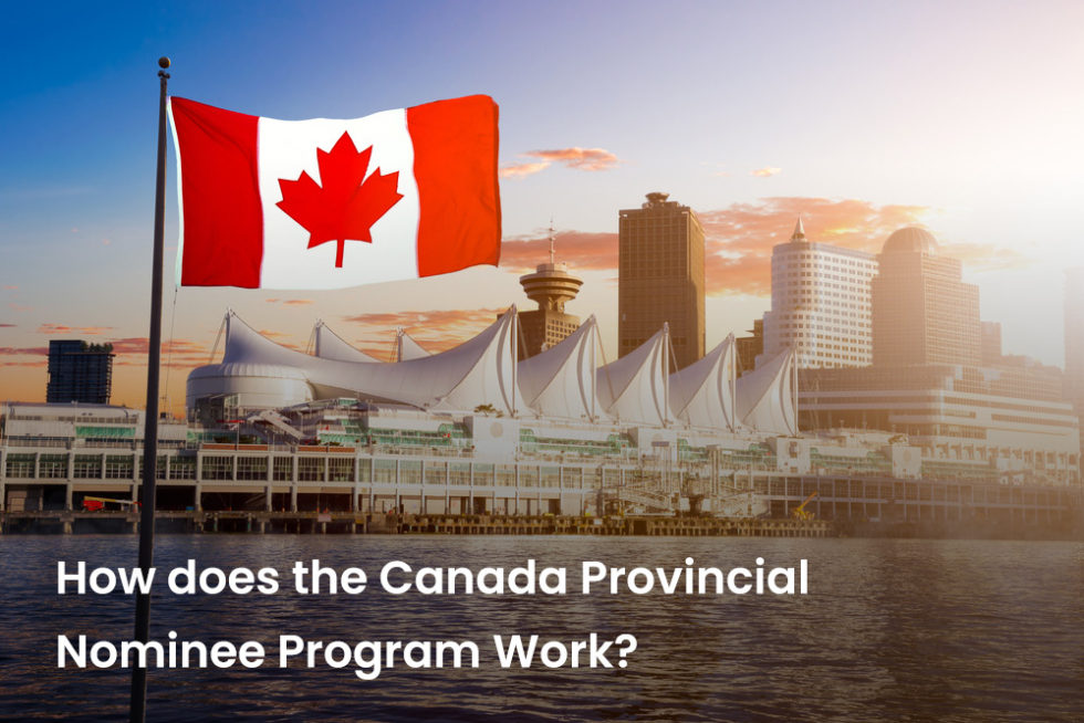 How does the Canada Provincial Nominee Program Work? ImmiLaw Immigration