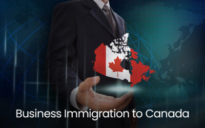 Business Immigration to Canada : Things To Know