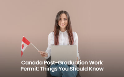 Canada Post-Graduation Work Permit: Things You Should Know